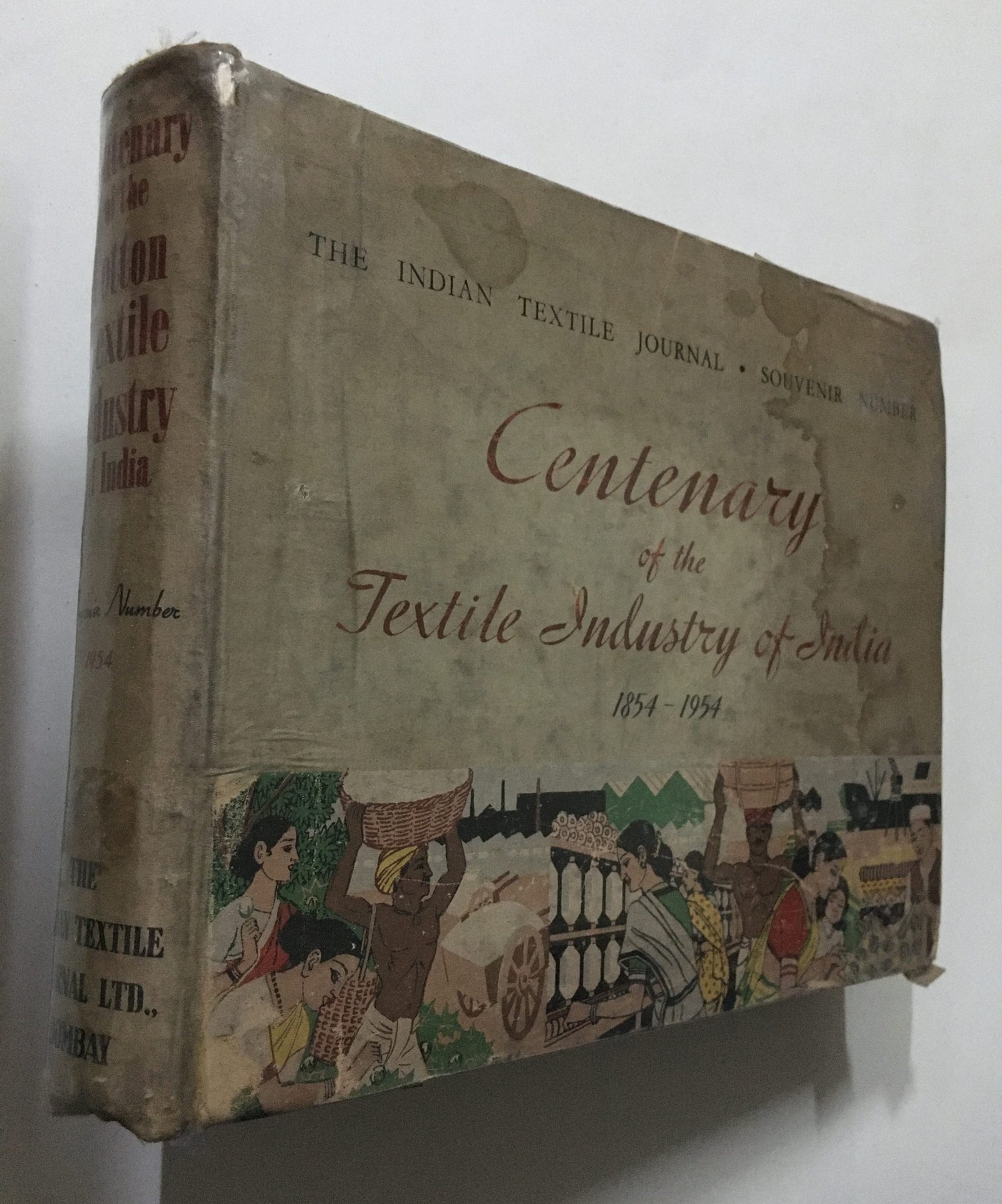 Rutnagur, Jal S. (Ed): Centenary Of The Textile Industry Of India 1854-1954