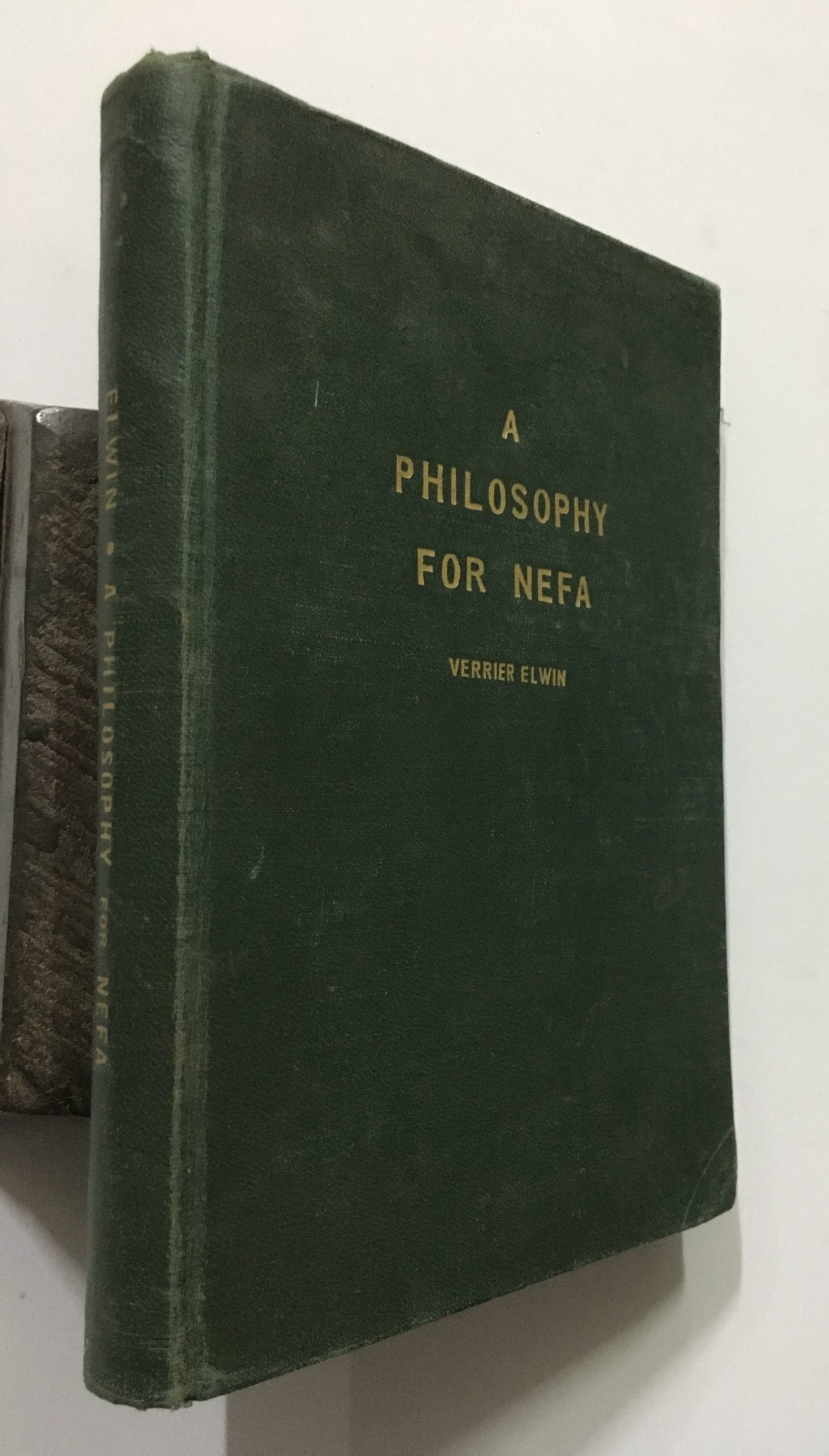 Elwin, Verrier: A Philosophy For Nefa. 1959. Illus.